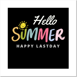 Hello summer Happy lastday of school teacher student Posters and Art